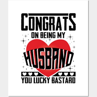 Congrats On Being My Husband Funny Posters and Art